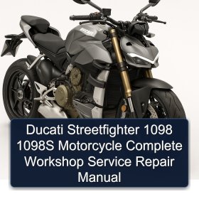Ducati Streetfighter 1098 1098S Motorcycle Complete Workshop Service Repair Manual