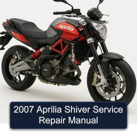 2007 Aprilia Shiver Service Repair Manual