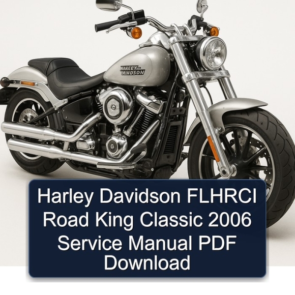 Harley Davidson FLHRCI Road King Classic 2006 Service Manual PDF Download