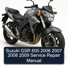 Suzuki GSR 600 2006 2007 2008 2009 Service Repair Manual