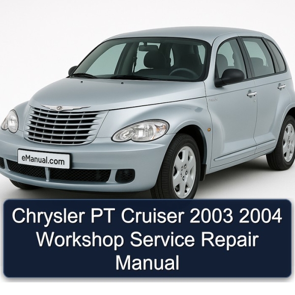 Chrysler PT Cruiser 2003 2004 Workshop Service Repair Manual