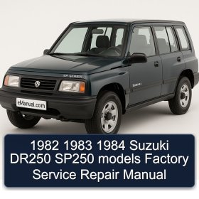 1982 1983 1984 Suzuki DR250 SP250 models Factory Service Repair Manual