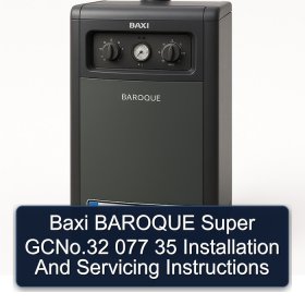 Baxi BAROQUE Super GCNo.32 077 35 Installation And Servicing Instructions