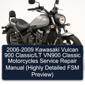 2006-2009 Kawasaki Vulcan 900 Classic/LT VN900 Classic Motorcycles Service Repair Manual (Highly Detailed FSM Preview)