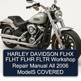 HARLEY DAVIDSON FLHX FLHT FLHR FLTR Workshop Repair Manual All 2006 ModelS COVERED