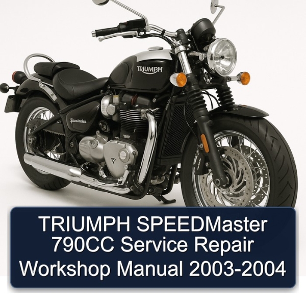 TRIUMPH SPEEDMaster 790CC Service Repair Workshop Manual 2003-2004