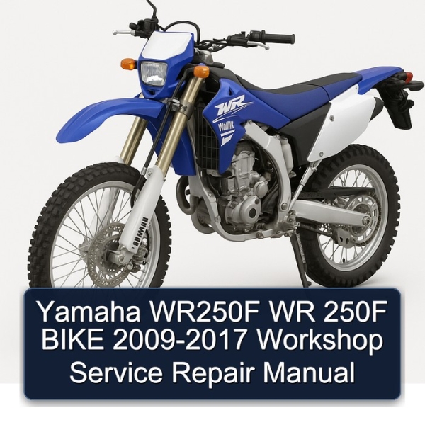 Yamaha WR250F WR 250F BIKE 2009-2017 Workshop Service Repair Manual