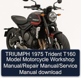 TRIUMPH 1975 Trident T160 Model Motorcycle Workshop Manual/Repair Manual/Service Manual download