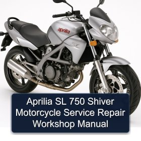 Aprilia SL 750 Shiver Motorcycle Service Repair Workshop Manual