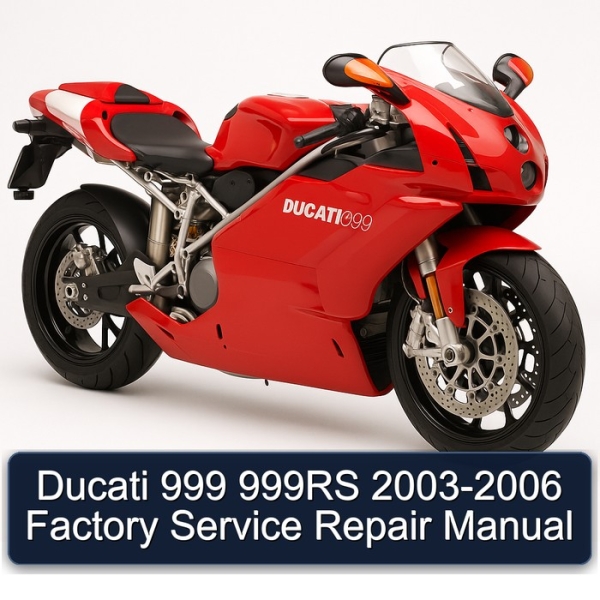 Ducati 999 999RS 2003-2006 Factory Service Repair Manual