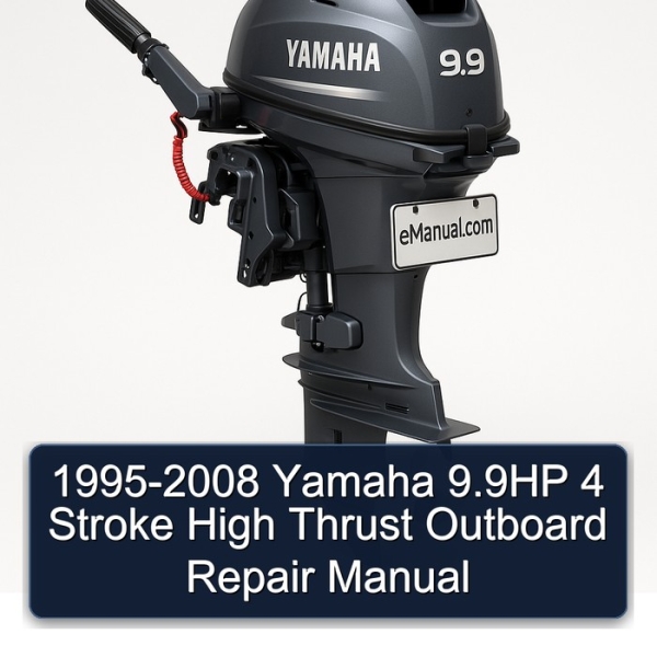 1995-2008 Yamaha 9.9HP 4 Stroke High Thrust Outboard Repair Manual
