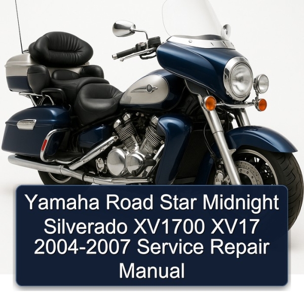 Yamaha Road Star Midnight Silverado XV1700 XV17 2004-2007 Service Repair Manual