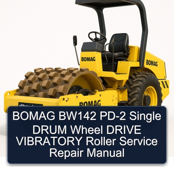 BOMAG BW142 PD-2 Single DRUM Wheel DRIVE VIBRATORY Roller Service Repair Manual