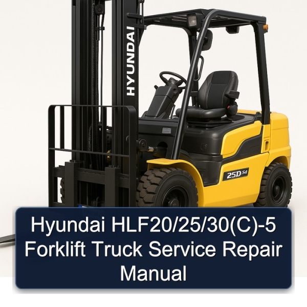 Hyundai HLF20/25/30(C)-5 Forklift Truck Service Repair Manual