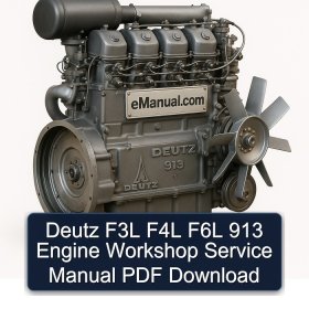 Deutz F3L F4L F6L 913 Engine Workshop Service Manual PDF Download