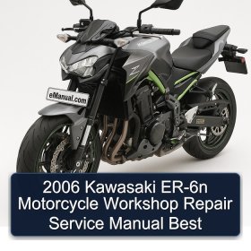 2006 Kawasaki ER-6n Motorcycle Workshop Repair Service Manual Best