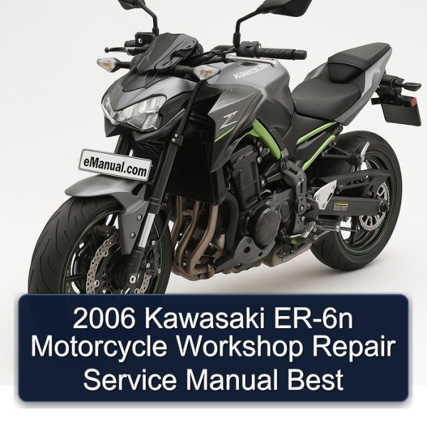 2006 Kawasaki ER-6n Motorcycle Workshop Repair Service Manual Best