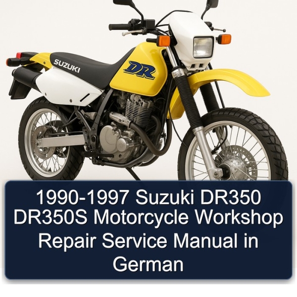 1990-1997 Suzuki DR350 DR350S Motorcycle Workshop Repair Service Manual in German
