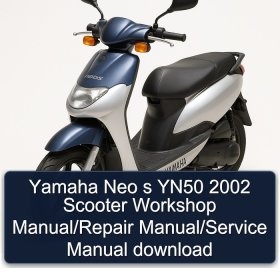 Yamaha Neo s YN50 2002 Scooter Workshop Manual/Repair Manual/Service Manual download