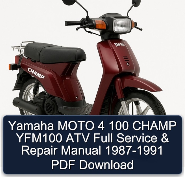 Yamaha MOTO 4 100 CHAMP YFM100 ATV Full Service & Repair Manual 1987-1991 PDF Download