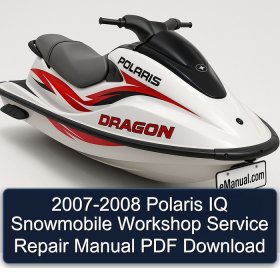 2007-2008 Polaris IQ Snowmobile Workshop Service Repair Manual PDF Download