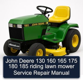 John Deere 130 160 165 175 180 185 riding lawn mower Service Repair Manual
