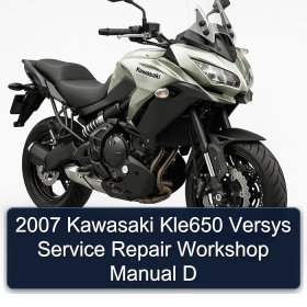 2007 Kawasaki Kle650 Versys Service Repair Workshop Manual D