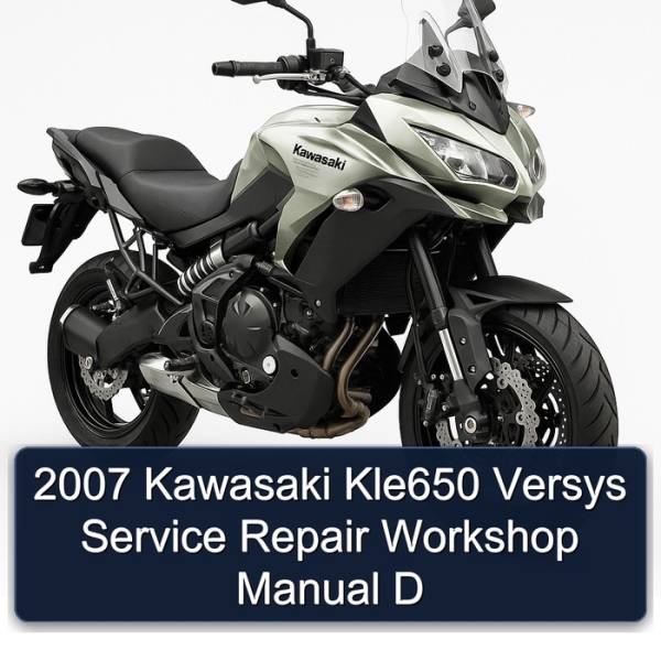 2007 Kawasaki Kle650 Versys Service Repair Workshop Manual D