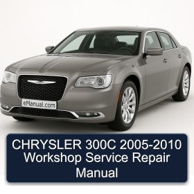 CHRYSLER 300C 2005-2010 Workshop Service Repair Manual