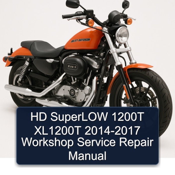 HD SuperLOW 1200T XL1200T 2014-2017 Workshop Service Repair Manual