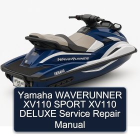 Yamaha WAVERUNNER XV110 SPORT XV110 DELUXE Service Repair Manual