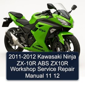 2011-2012 Kawasaki Ninja ZX-10R ABS ZX10R Workshop Service Repair Manual 11 12