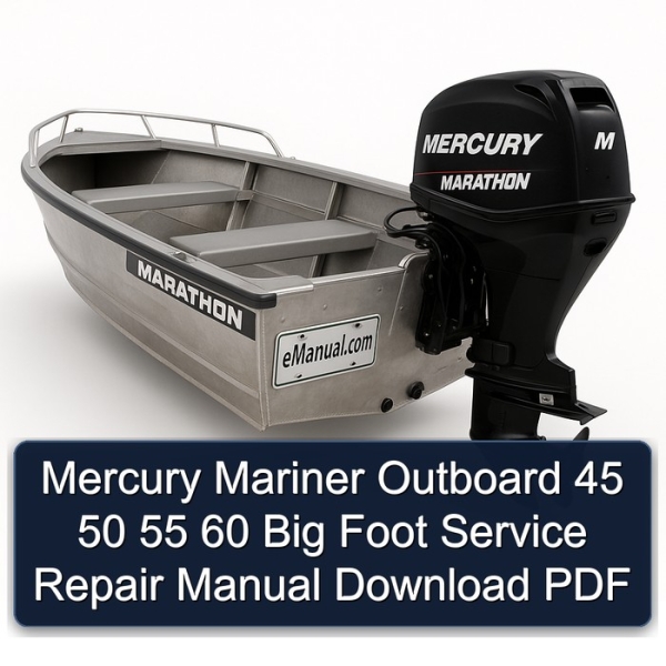 Mercury Mariner Outboard 45 50 55 60 Big Foot Service Repair Manual Download PDF