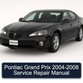 Pontiac Grand Prix 2004-2008 Service Repair Manual