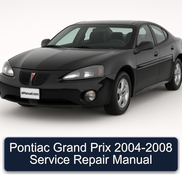 Pontiac Grand Prix 2004-2008 Service Repair Manual