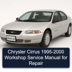 Chrysler Cirrus 1995-2000 Workshop Service Manual for Repair
