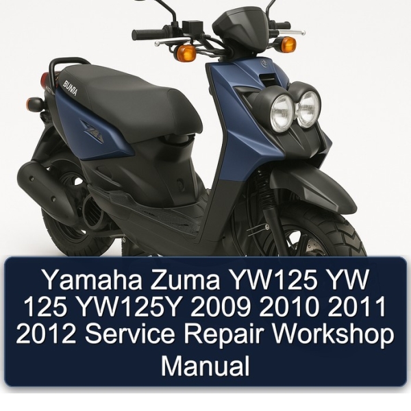 Yamaha Zuma YW125 YW 125 YW125Y 2009 2010 2011 2012 Service Repair Workshop Manual