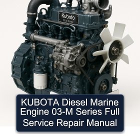 KUBOTA Diesel Marine Engine 03-M Series Full Service Repair Manual