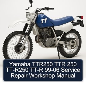 Yamaha TTR250 TTR 250 TT-R250 TT-R 99-06 Service Repair Workshop Manual