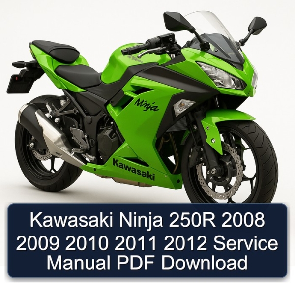 Kawasaki Ninja 250R 2008 2009 2010 2011 2012 Service Manual PDF Download