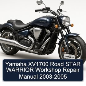 Yamaha XV1700 Road STAR WARRIOR Workshop Repair Manual 2003-2005