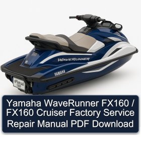 Yamaha WaveRunner FX160 / FX160 Cruiser Factory Service Repair Manual PDF Download