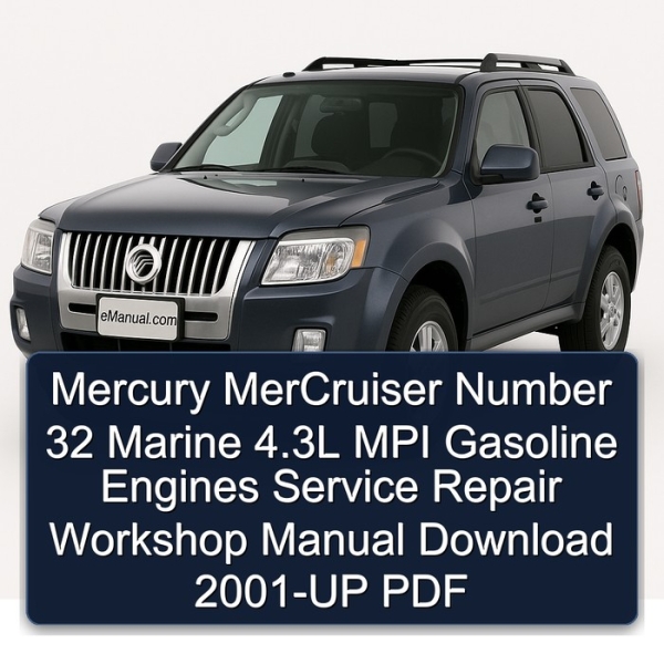 Mercury MerCruiser Number 32 Marine 4.3L MPI Gasoline Engines Service Repair Workshop Manual Download 2001-UP PDF