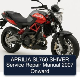 APRILIA SL750 SHIVER Service Repair Manual 2007 Onward