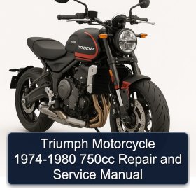 Triumph Motorcycle 1974-1980 750cc Repair and Service Manual