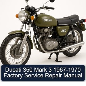 Ducati 350 Mark 3 1967-1970 Factory Service Repair Manual