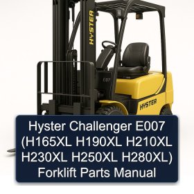 Hyster Challenger E007 (H165XL H190XL H210XL H230XL H250XL H280XL) Forklift Parts Manual