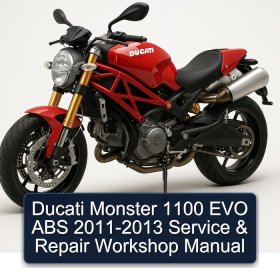 Ducati Monster 1100 EVO ABS 2011-2013 Service & Repair Workshop Manual