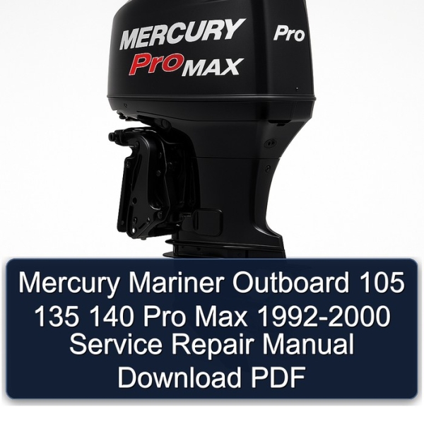 Mercury Mariner Outboard 105 135 140 Pro Max 1992-2000 Service Repair Manual Download PDF