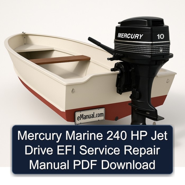Mercury Marine 240 HP Jet Drive EFI Service Repair Manual PDF Download